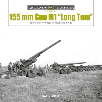 155-mm-Kanone M1 „Long Tom“: und 8-Zoll-Haubitze im Zweiten Weltkrieg und in Korea 