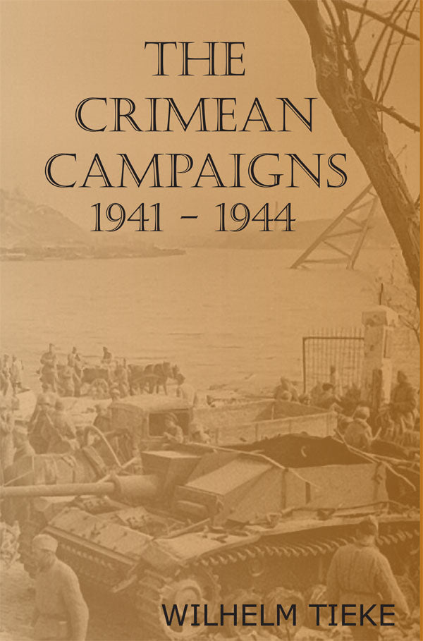 The CRIMEAN CAMPAIGNS 1941  1944