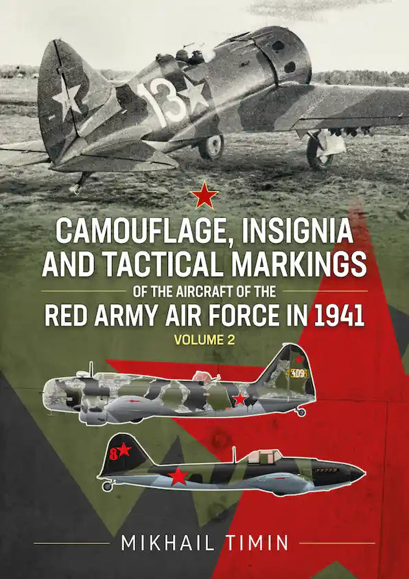 Camouflage, Insignia and Tactical Markings of the Aircraft of the Red Army Air Force in 1941 Vol.2