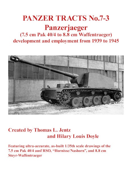 Panzer Tracts No.7-3: Panzerjäger (7.5cm Pak 40/4 to 8.8cm Waffenträger)