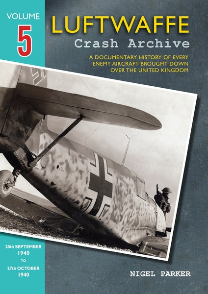 Luftwaffe Crash Archive Vol. 5