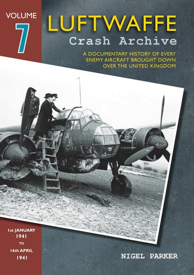 Luftwaffe Crash Archive Vol. 7
