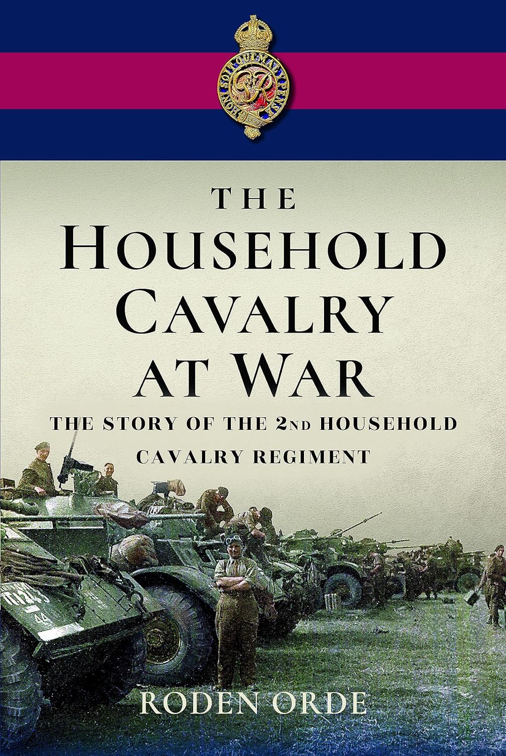 The Household Cavalry at War