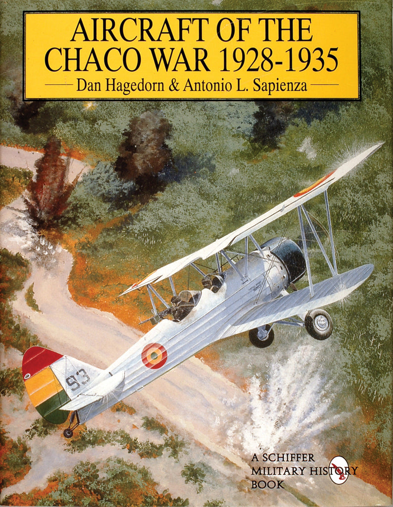 Aircraft of the Chaco War 1928 1935 RZM Imports Inc