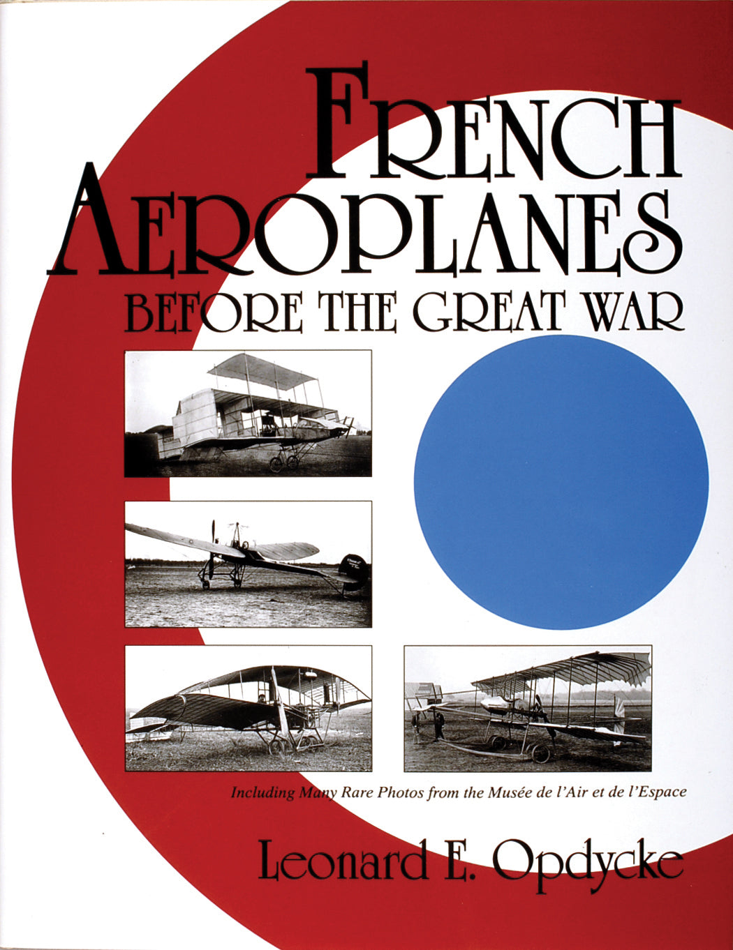 French Aeroplanes Before the Great War