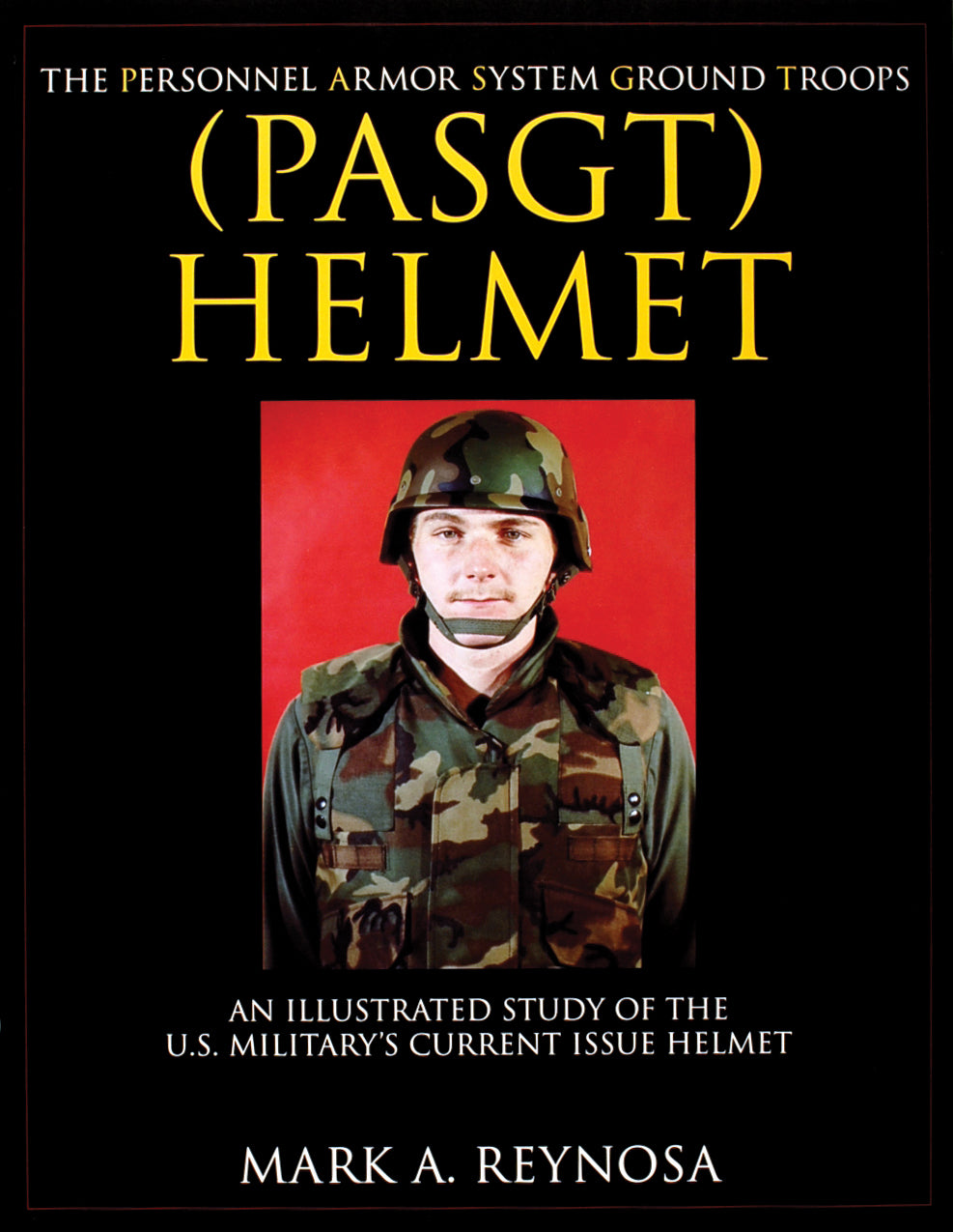 The Personnel Armor System Ground Troops (PASGT) Helmet