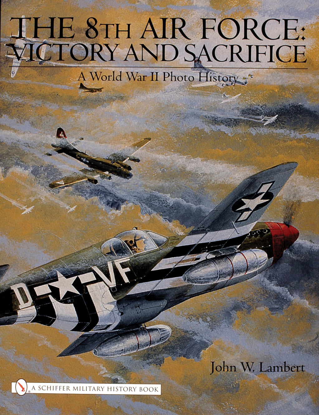 The 8th Air Force: Victory and Sacrifice