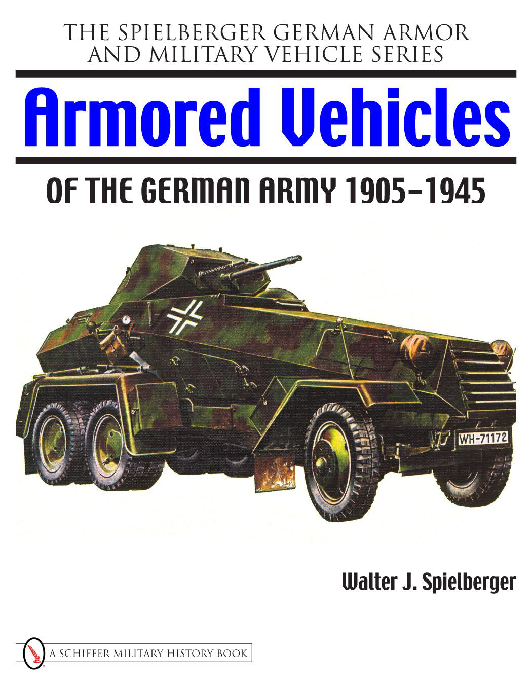 Armored Vehicles of the German Army 1905-1945