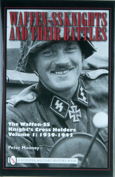 Waffen-SS Knights and their Battles Vol. 1