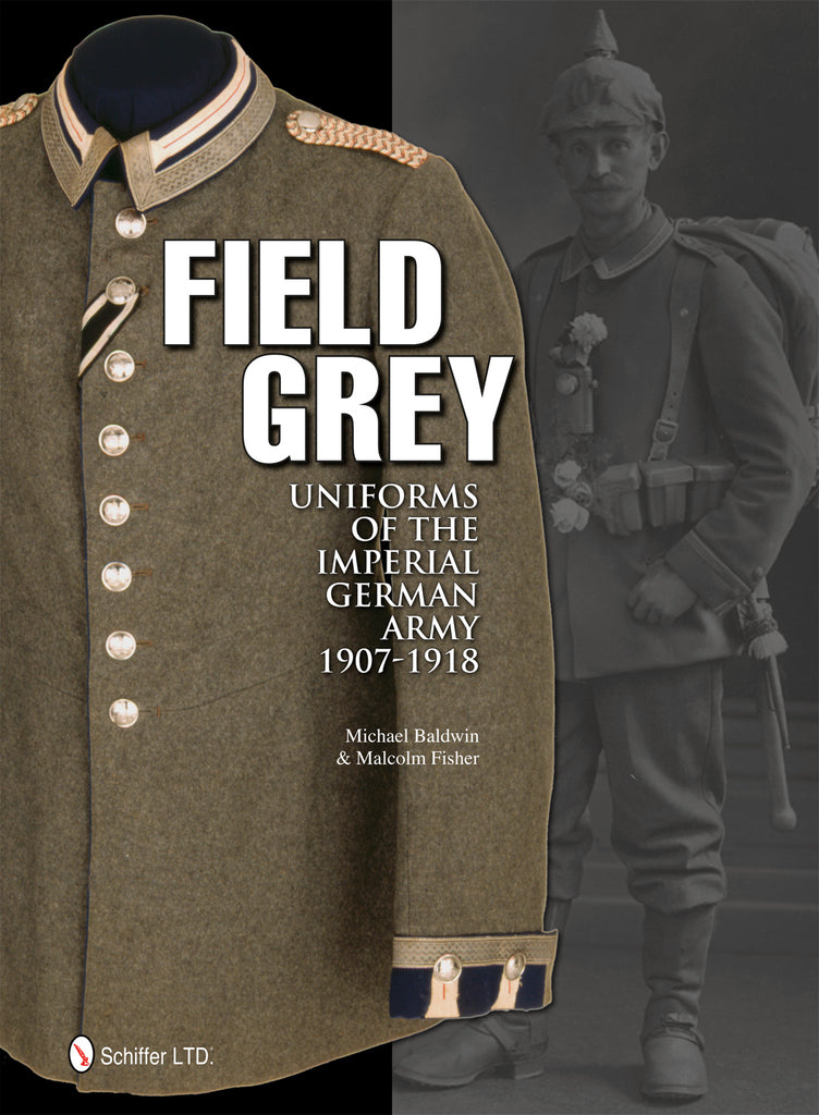 Field Grey Uniforms of the Imperial German Army, 1907-1918 – RZM