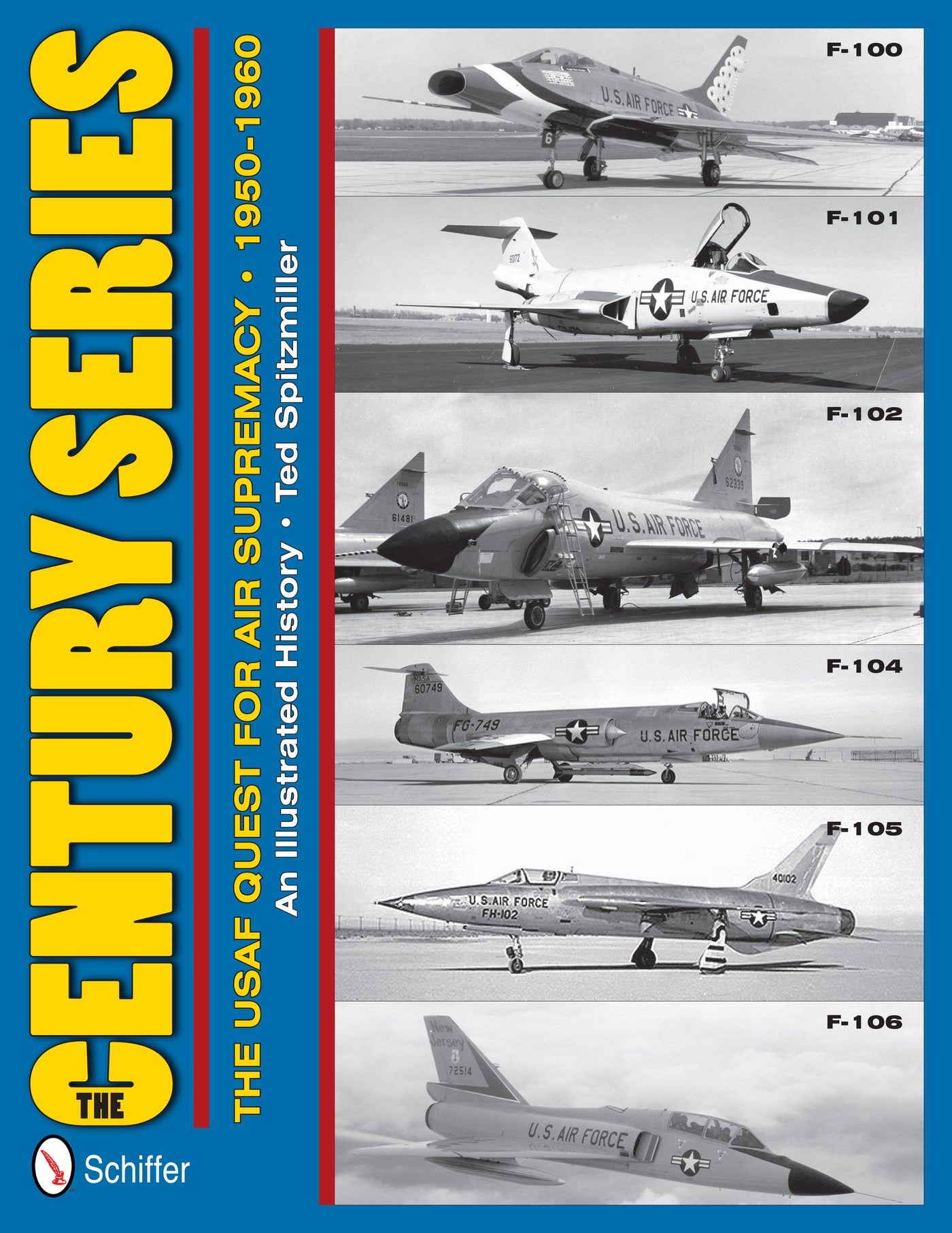 The Century Series: The USAF Quest for Air Supremacy, 1950-1960