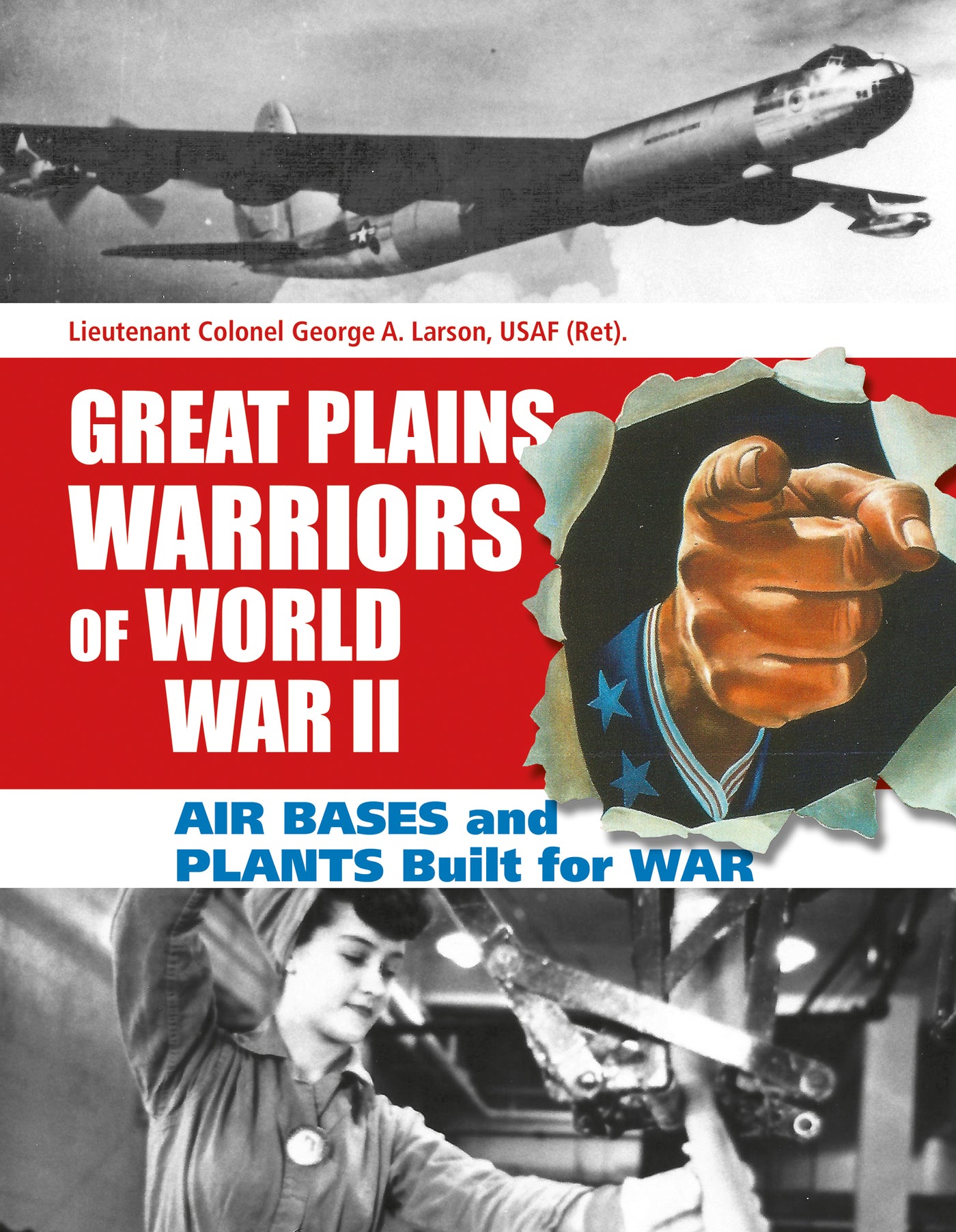 Great Plains Warriors of World War II: Air Bases and Plants Built for War