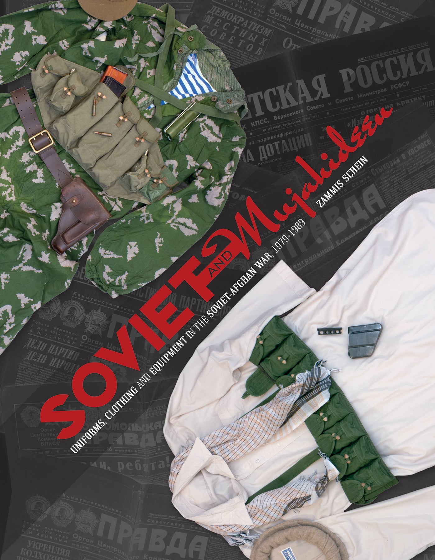 Soviet and Mujahideen Uniforms, Clothing, and Equipment in the Soviet-Afghan War, 1979-1989