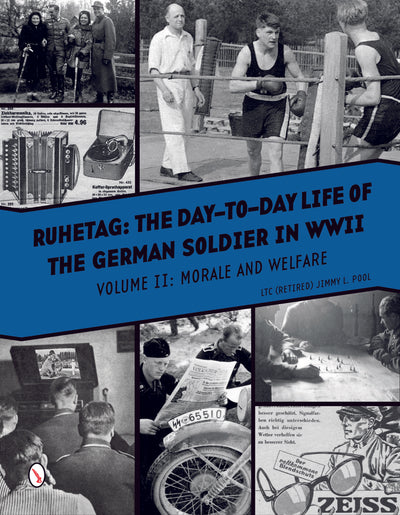 Ruhetag, The Day to Day Life of the German Soldier in WWII