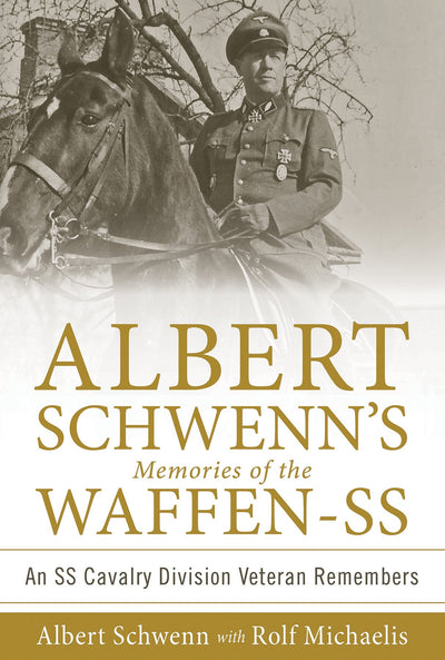 Albert Schwenns Erinnerungen an die Waffen-SS 