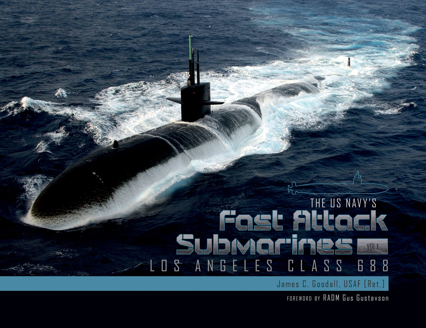 The US Navy's Fast Attack Submarines, Vol.1