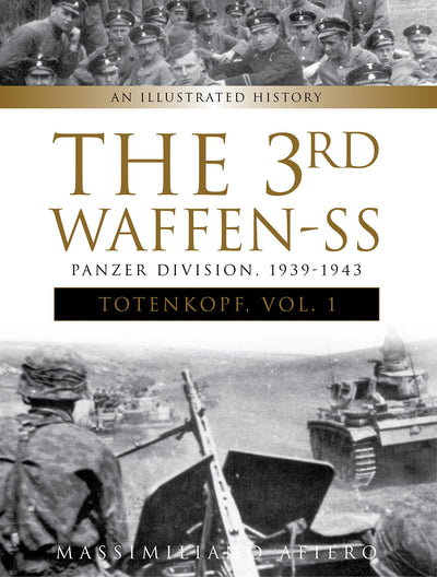 The 3rd Waffen-SS Panzer Division "Totenkopf" Vol. 1