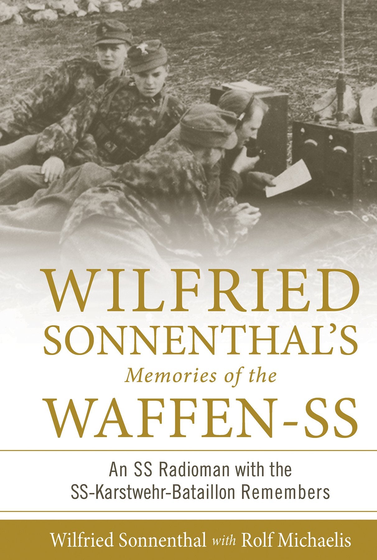 Wilfried Sonnenthals Erinnerungen an die Waffen-SS 