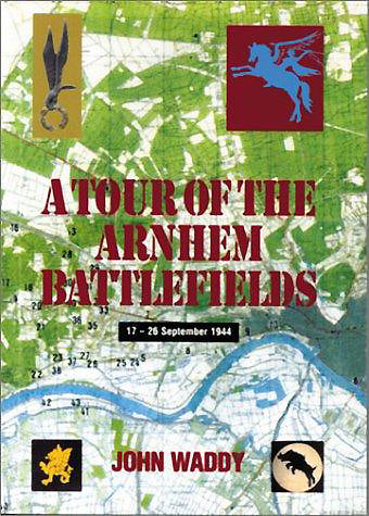 Eine Tour durch die Schlachtfelder von Arnheim 
