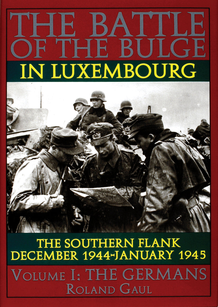 The Battle of the Bulge in Luxembourg Vol. 1