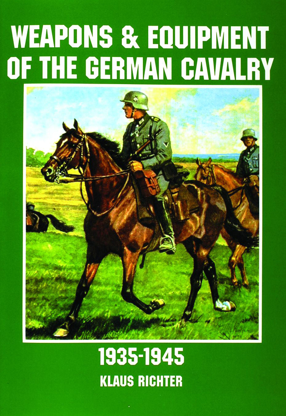 Weapons and Equipment of the German Cavalry in World War II