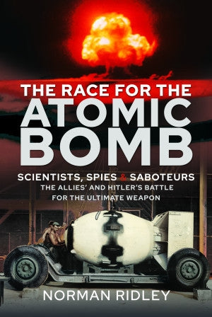 Der Wettlauf um die Atombombe 