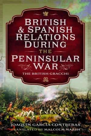 British and Spanish Relations During the Peninsular War