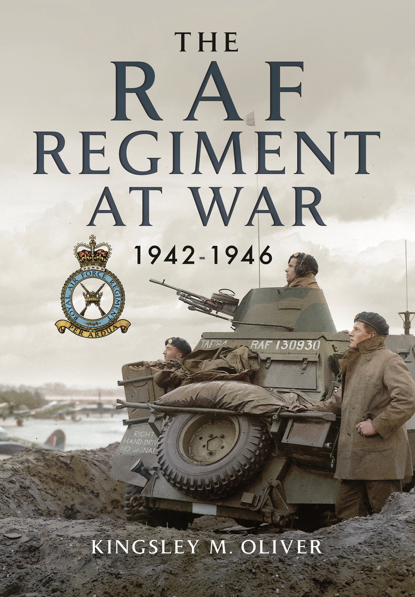 Das RAF-Regiment im Krieg 1942–1946 