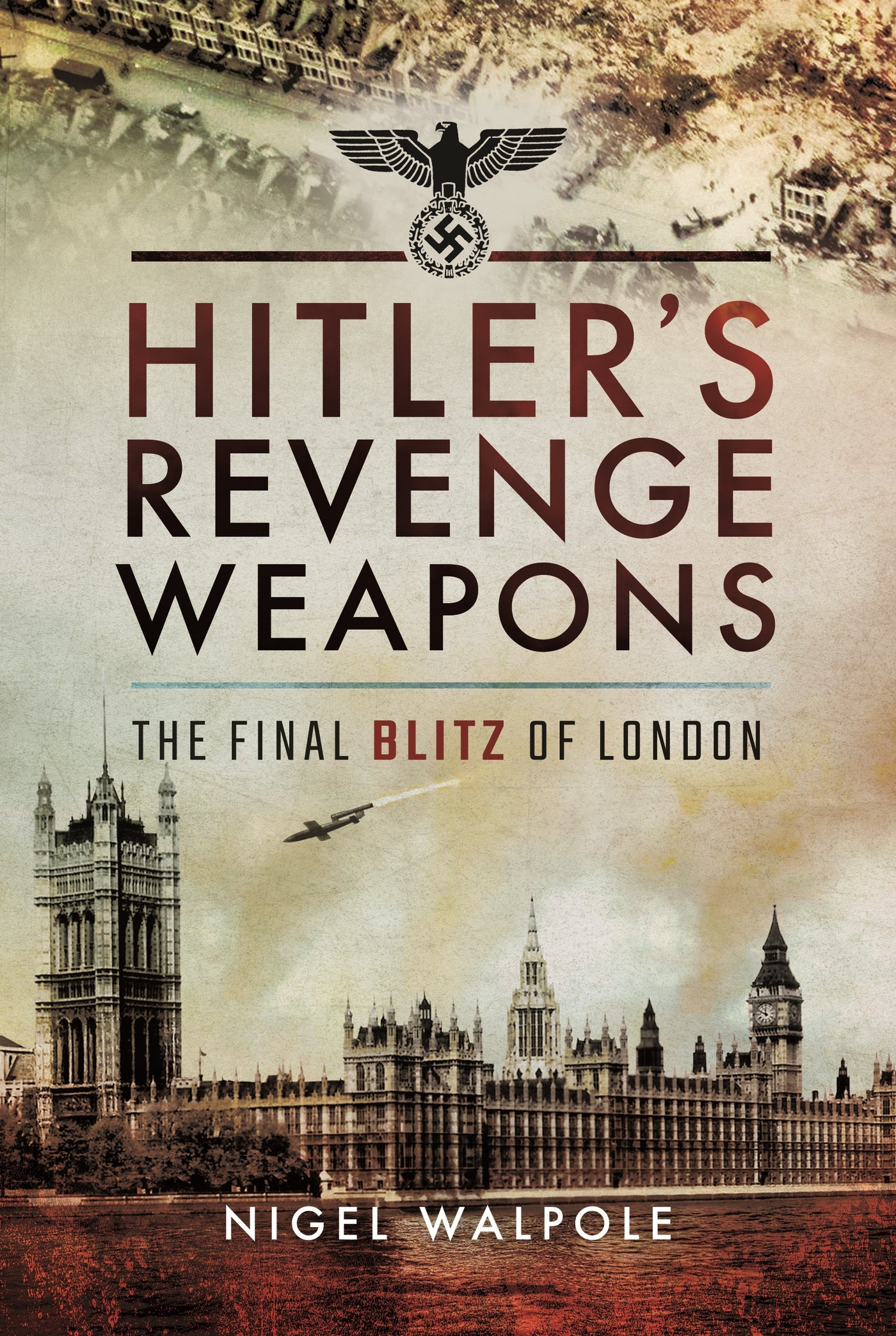 Hitler's Revenge Weapons