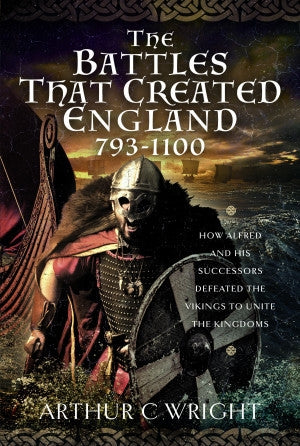 Die Schlachten, die England 793-1100 schufen 
