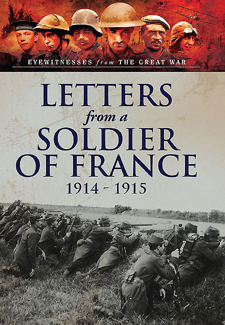 Letters from a Soldier of France 1914 - 1915