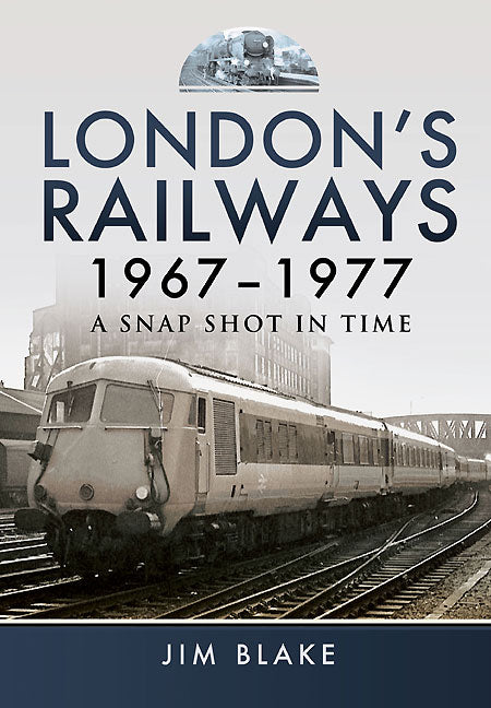 Londons Eisenbahnen 1967 - 1977 