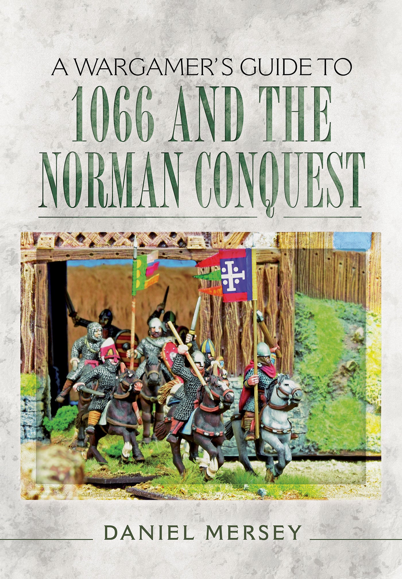 Ein Wargamer-Leitfaden zum Jahr 1066 und der normannischen Eroberung 