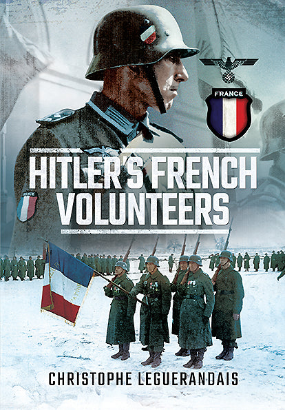 Hitler’s French Volunteers