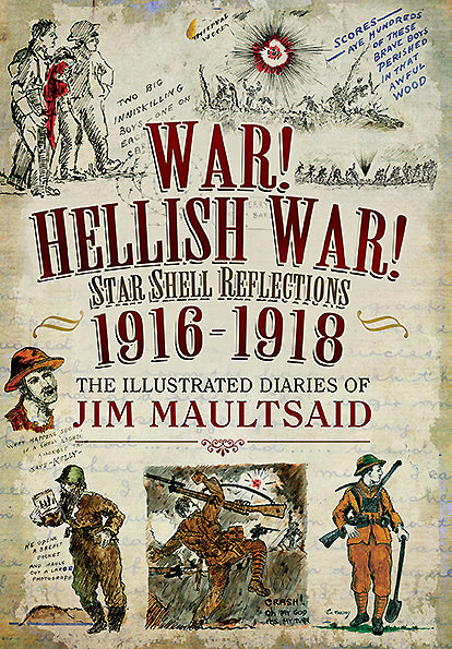 War! Hellish War! Star Shell Reflections 1916–1918