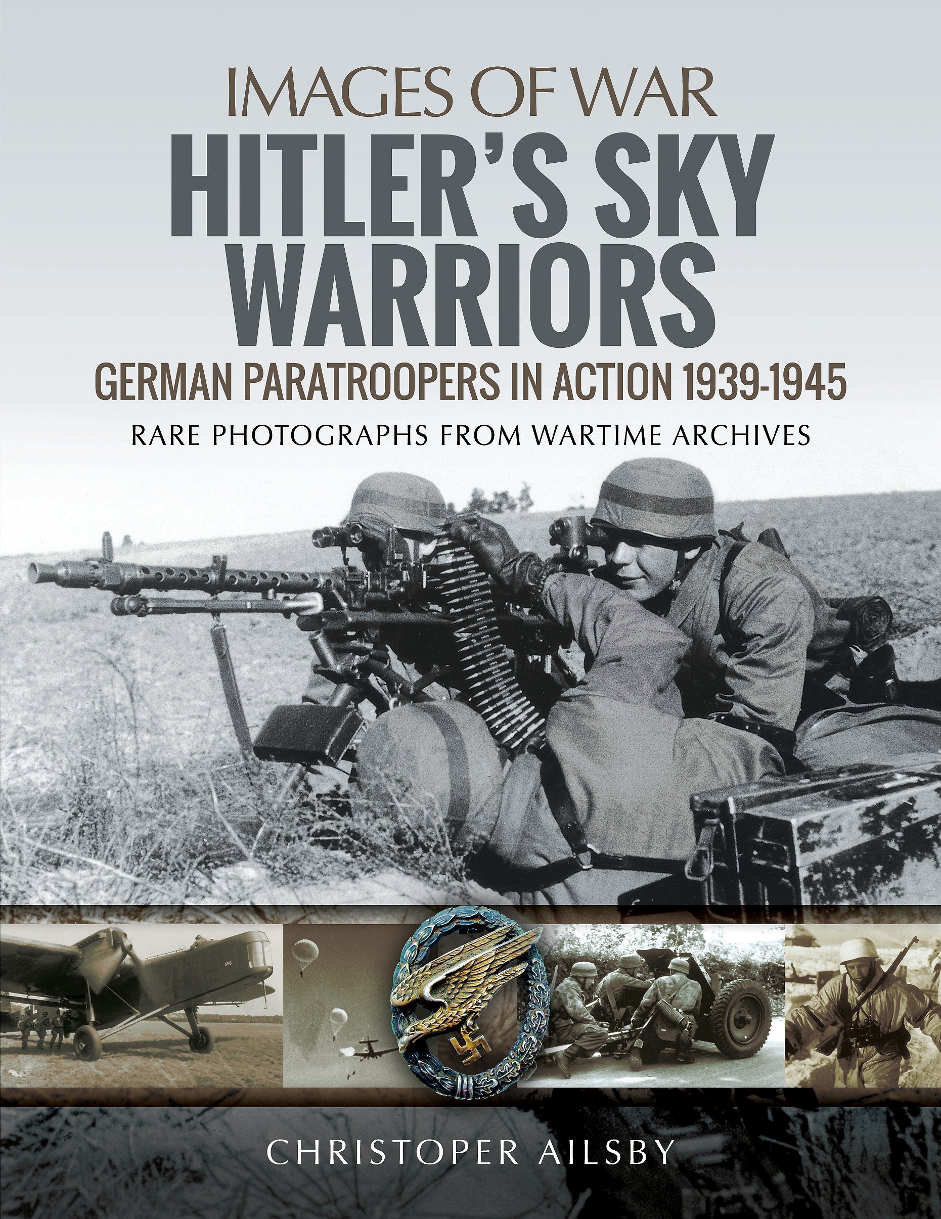 FALLSCHIRM-JÄGER 空挺部隊 写真集 FALLSCHIRM-JÄGER 空挺部隊 写真集 Fallschirmjager: Portraits