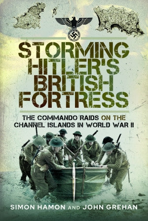 Storming Hitler's British Fortress
