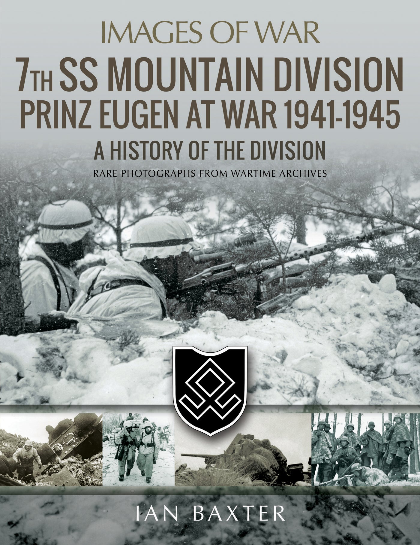 7th SS Mountain Division Prinz Eugen At War 1941–1945