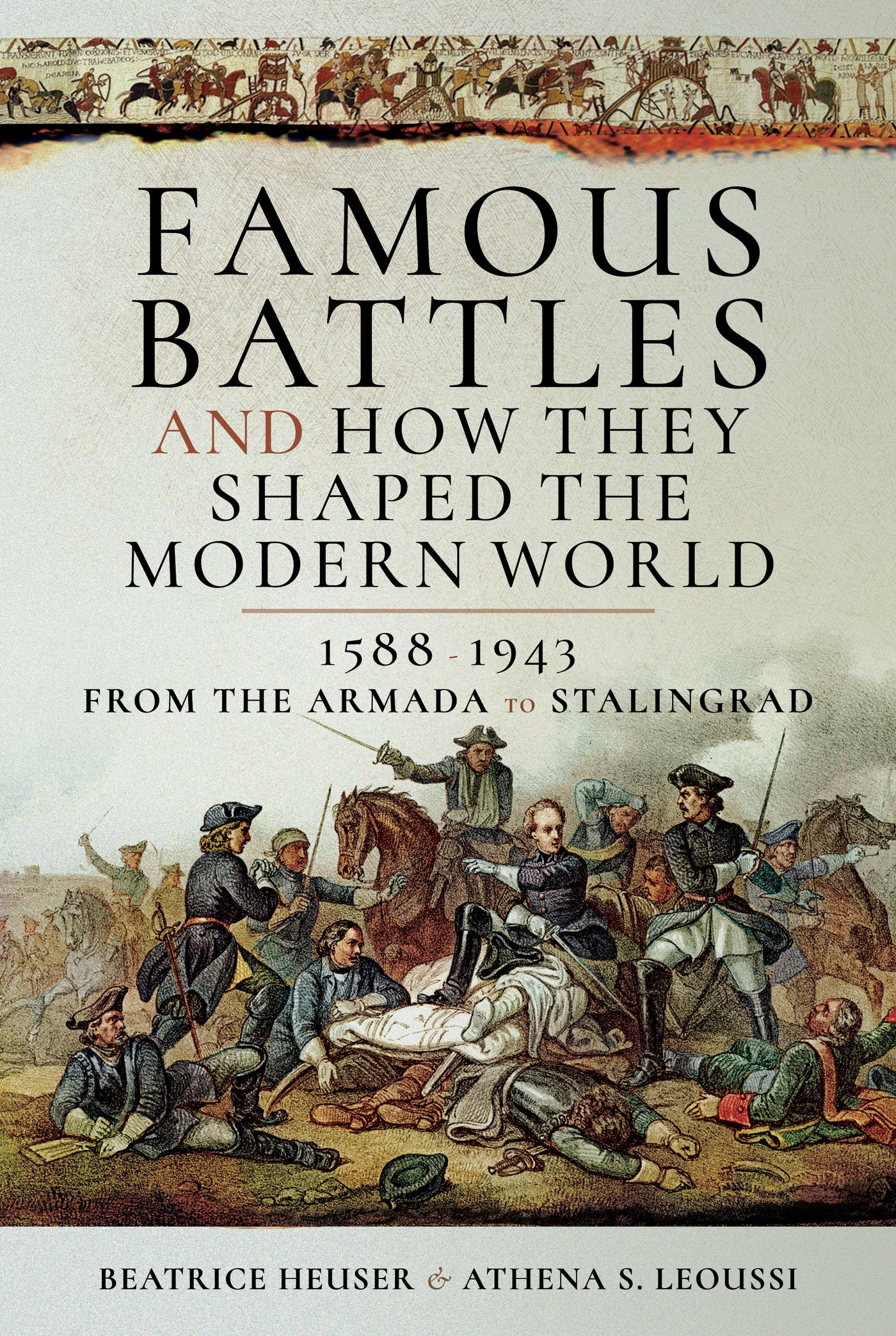Famous Battles and How They Shaped the Modern World 1588-1943