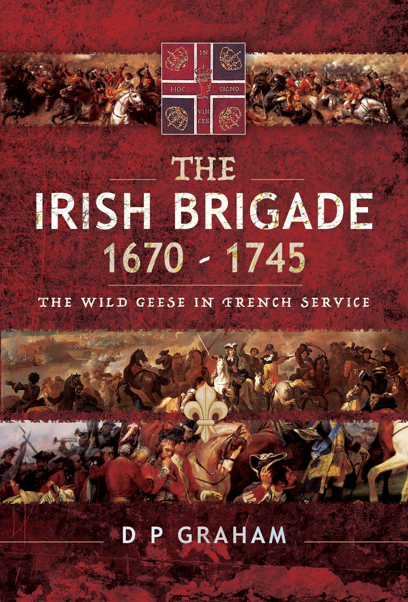 Die irische Brigade 1670–1745 