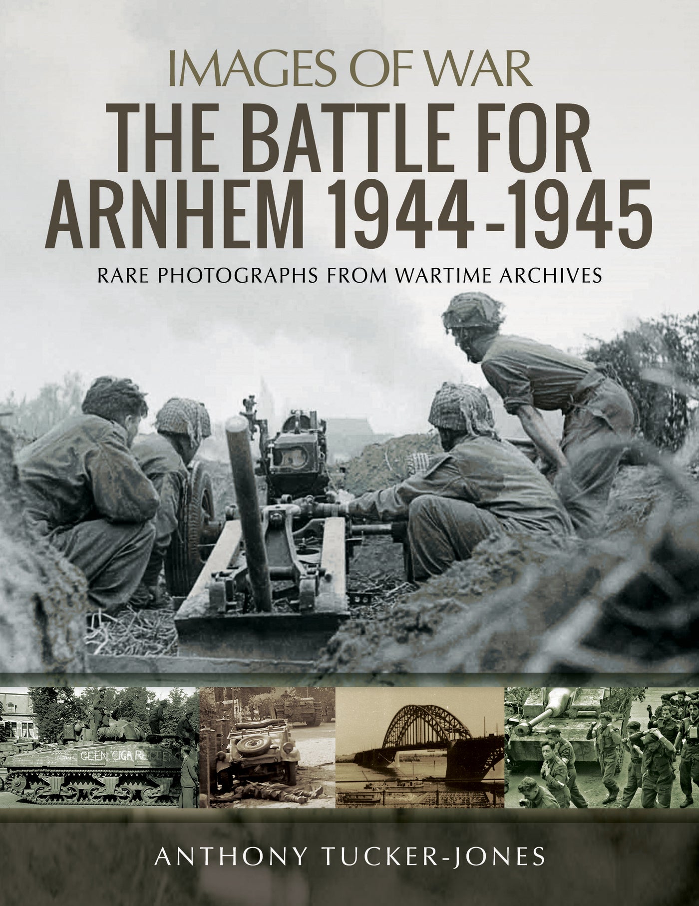 Die Schlacht um Arnheim 1944–1945 