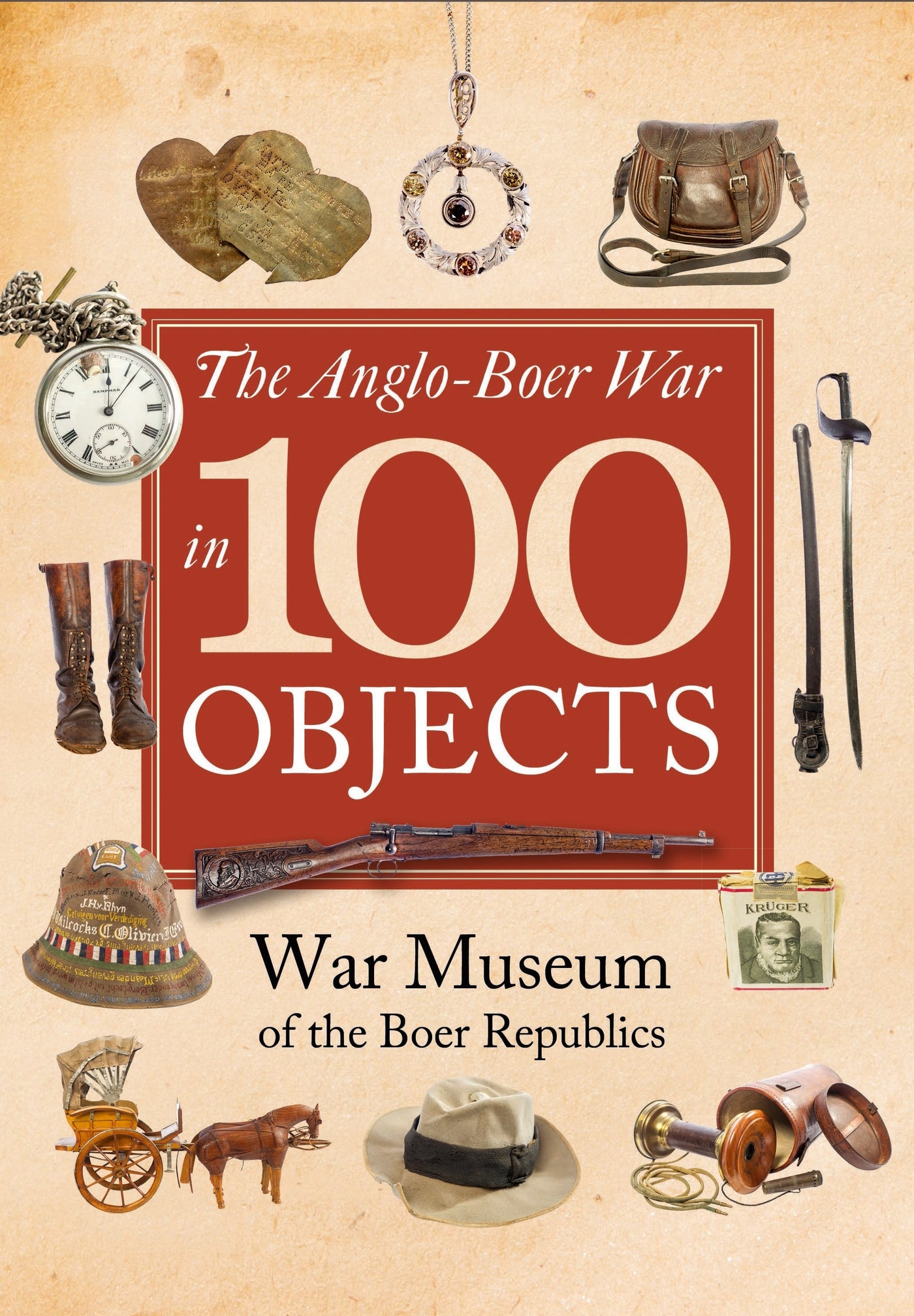 Der Burenkrieg in 100 Objekten 