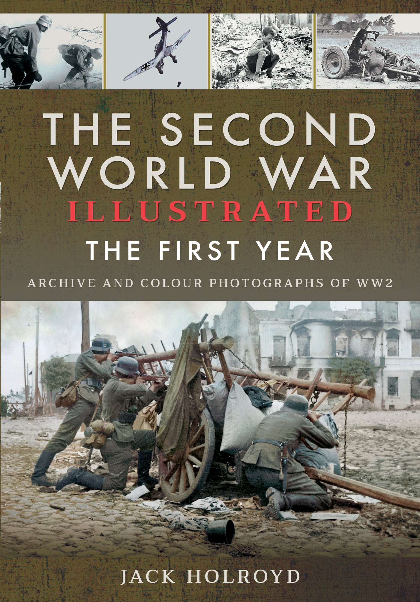The Second World War Illustrated - The First Year