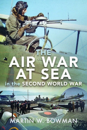 Der Luftkrieg zur See im Zweiten Weltkrieg 