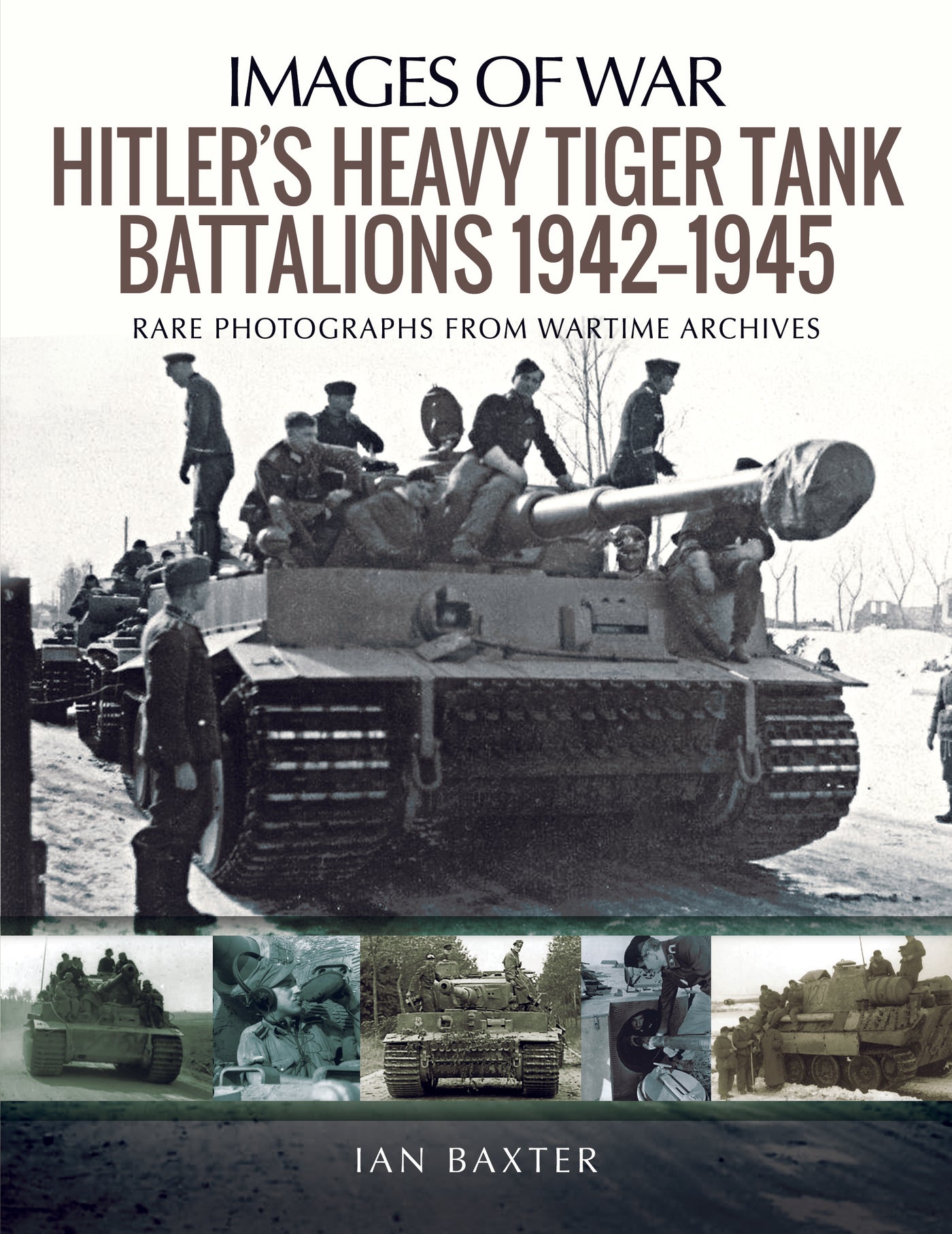 Hitlers schwere Tiger-Panzerbataillone 1942–1945 
