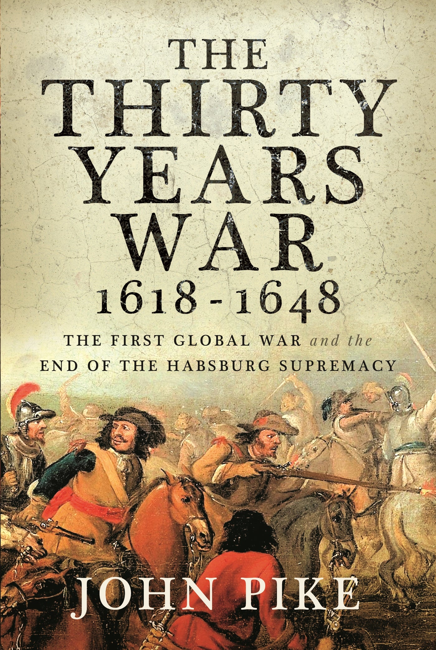 The Thirty Years War, 1618 - 1648
