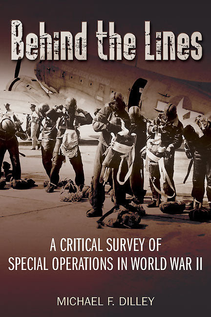 Behind the Lines: A Critical Survey of Special Operations in World War II