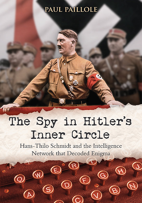 The Spy in Hitler’s Inner Circle