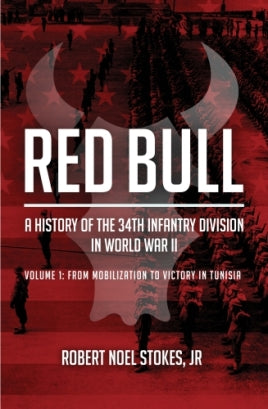 Red Bull – Eine Geschichte der 34. Infanteriedivision im Zweiten Weltkrieg 