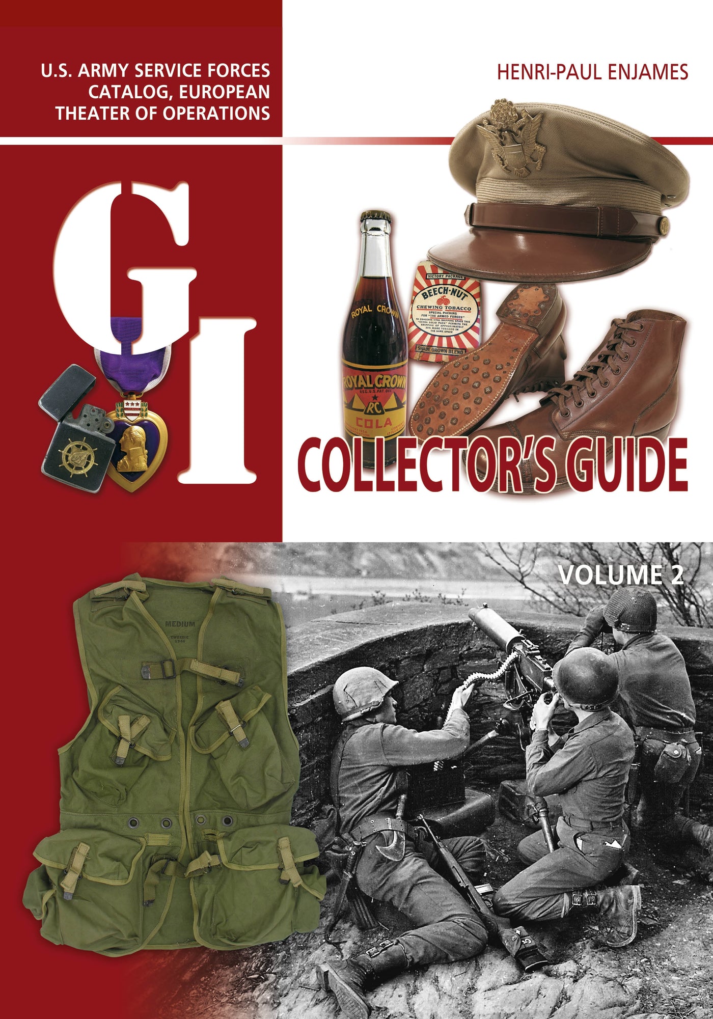 The G.I. Collector's Guide: U.S. Army Service Forces Catalog, European Theater of Operations VOLUME 2